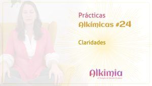 Práctica Alkímica #24: Claridades